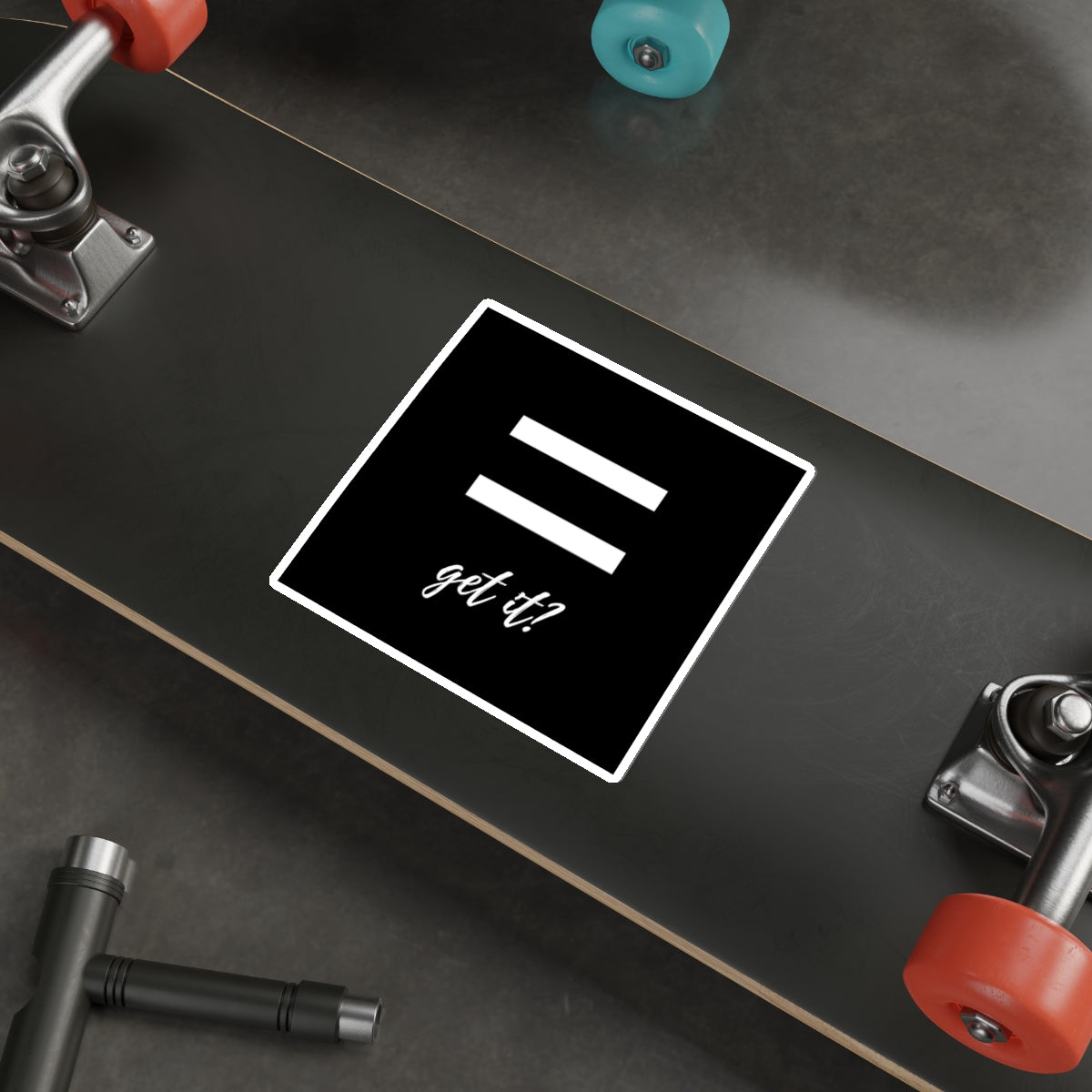 Equality Get It? Square Stickers