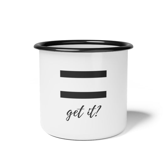EQUALITY - Get It? Enamel Camp Cup